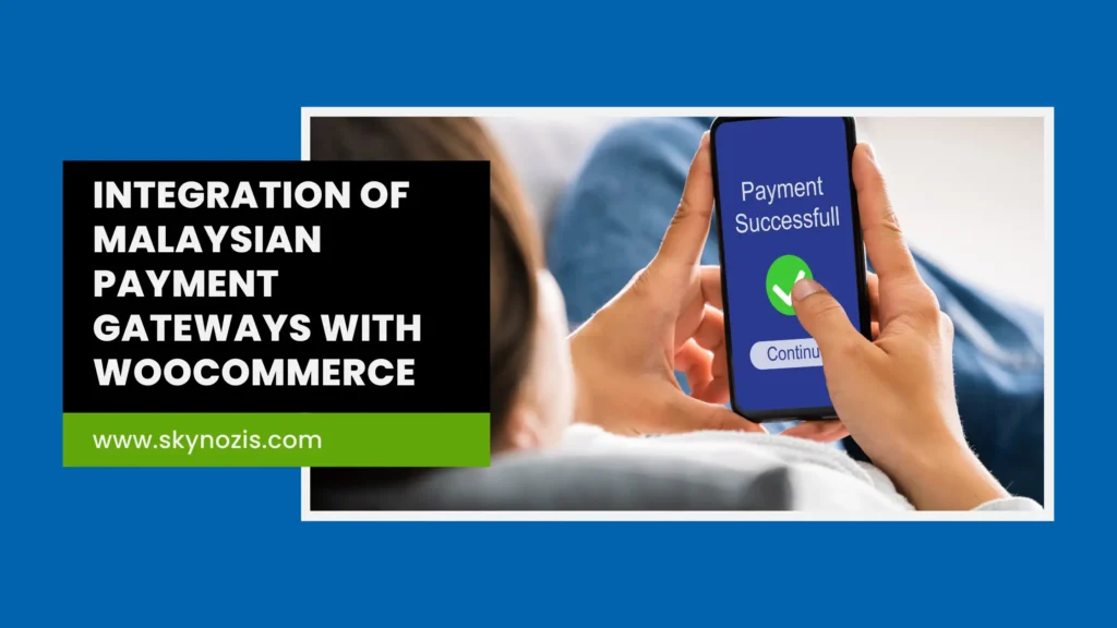 Integration of Malaysian Payment Gateways with WooCommerce